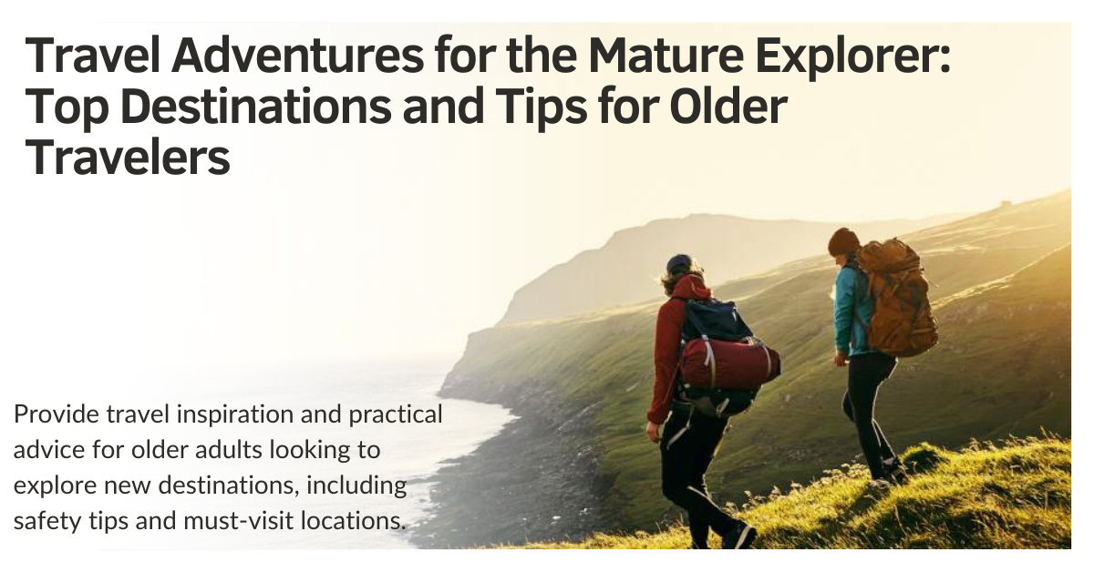 Travel Adventures for the Mature Explorer