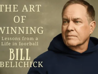 Life Lessons from Bill Belichick’s Journey book